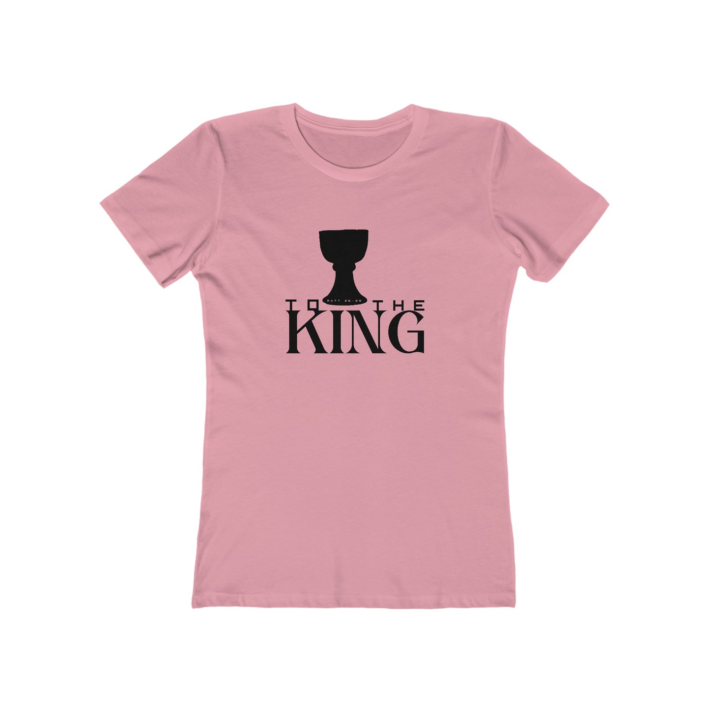 To the King - Matthew 26:29 (Women's)