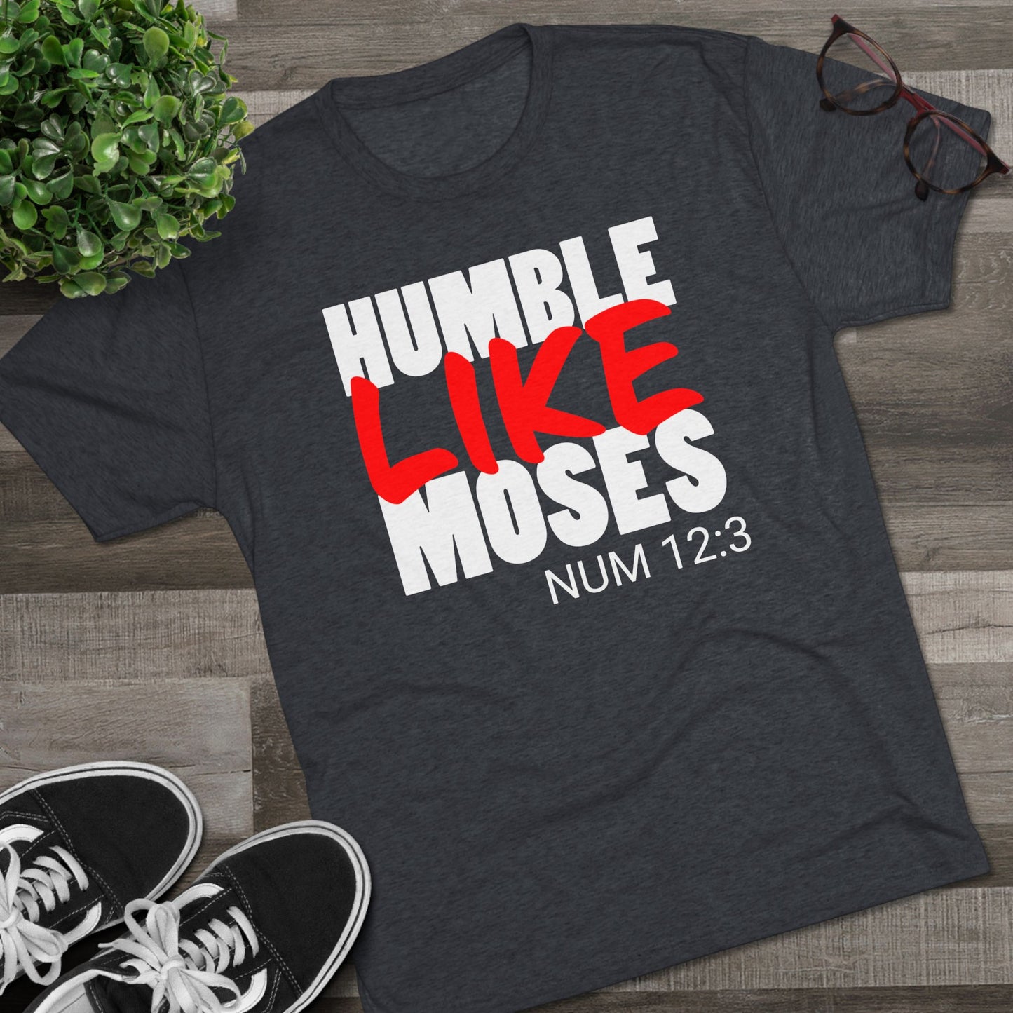 Humble Like Moses - Numbers 12:3 (Men's)