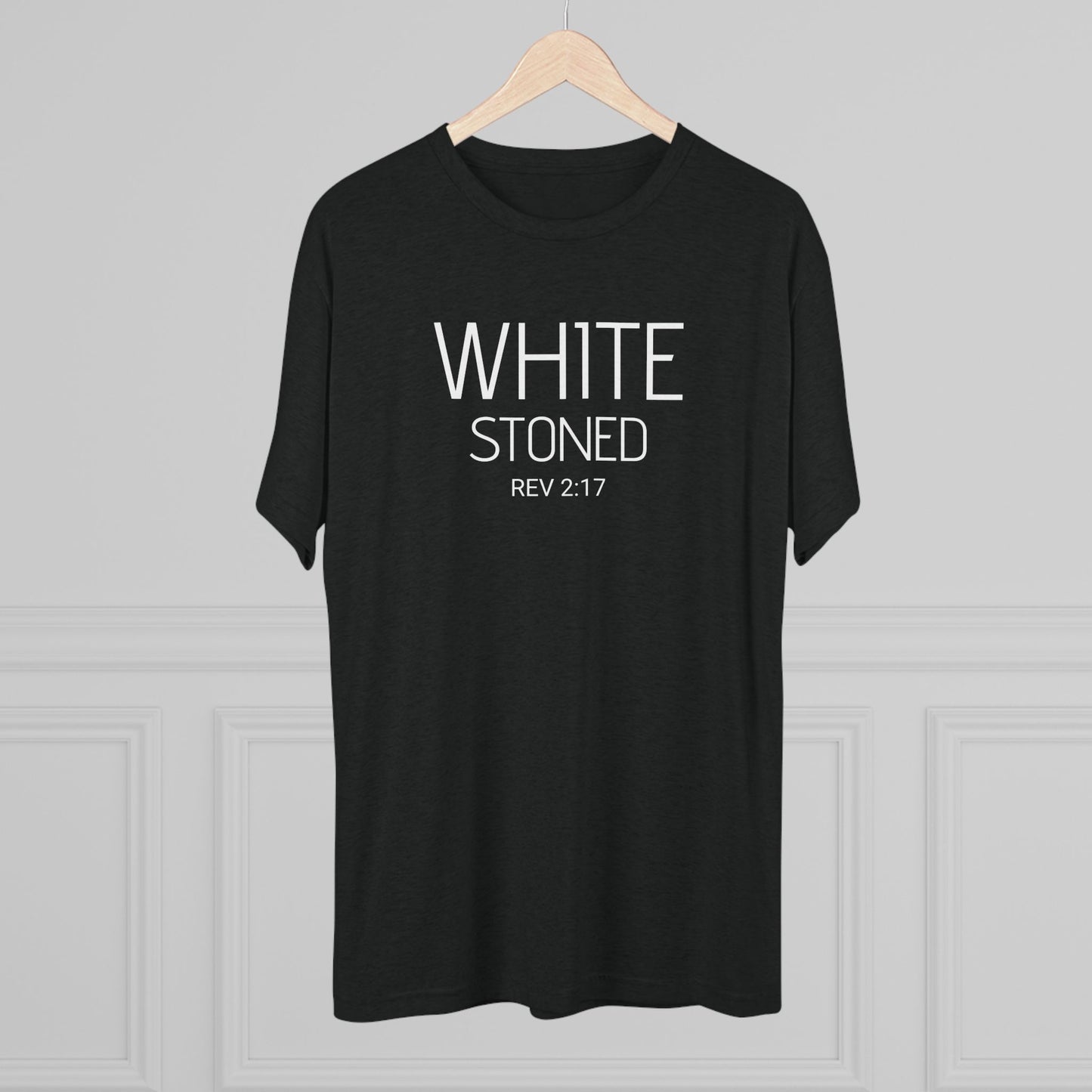 I have been White Stoned by Him - (Men's)