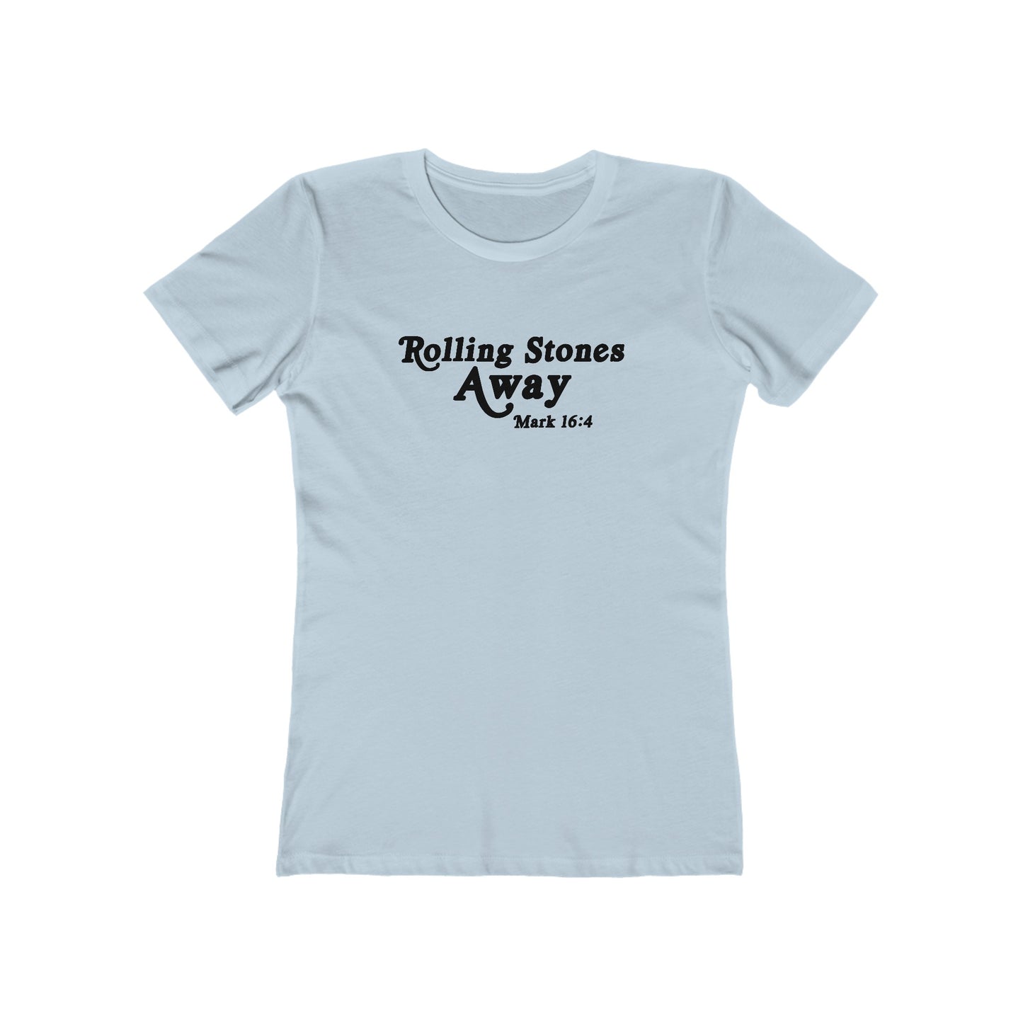 Rolling Stones Away - Mark 16:4 (Women's)