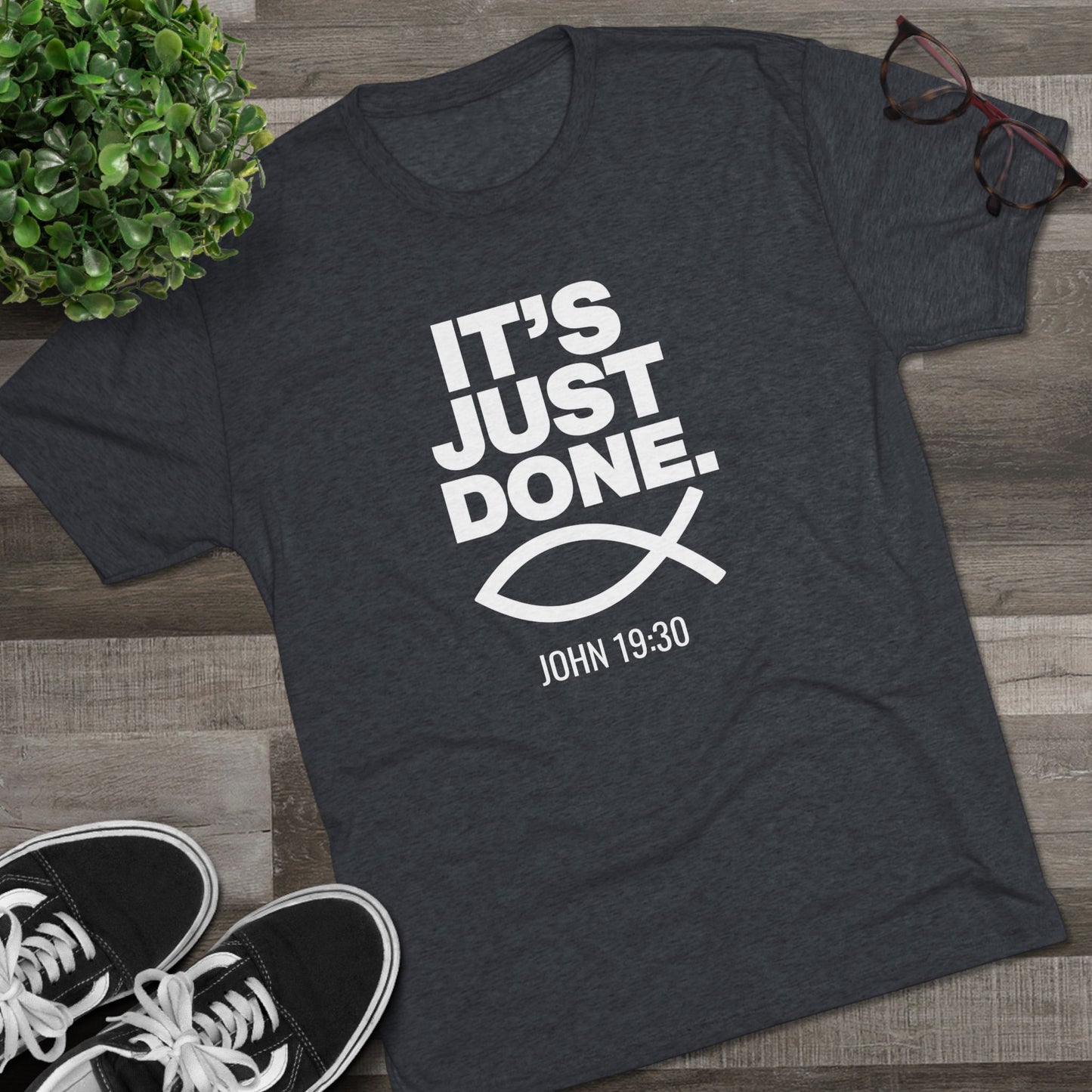 It's Just Done - John 19:30 (Men's)