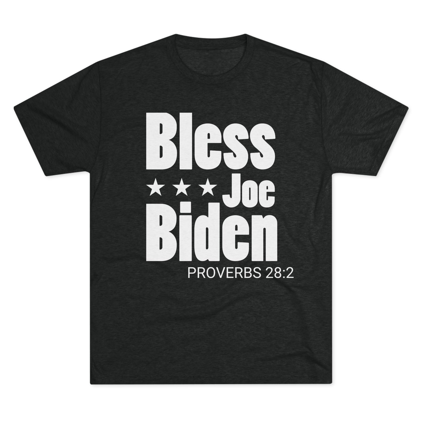 Bless Joe Biden - Proverbs 28:2 (Men's)