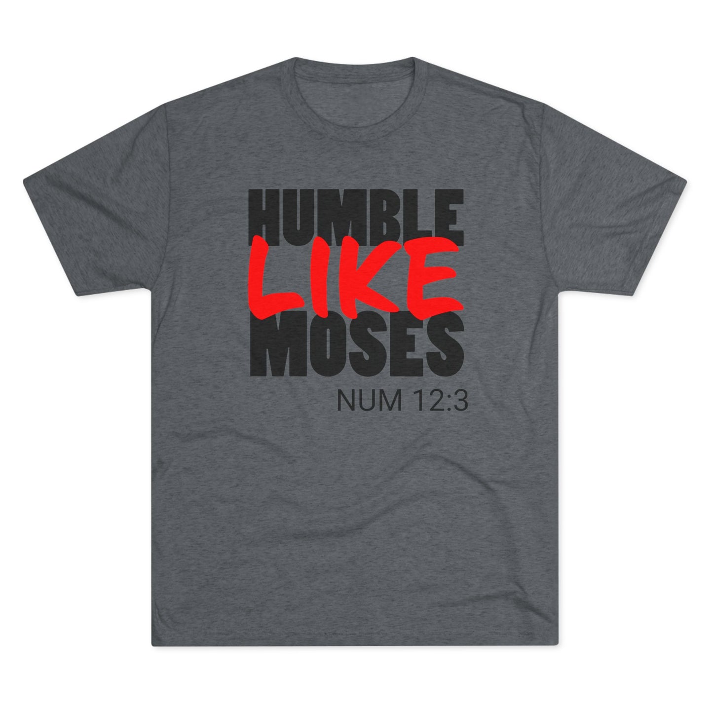 Humble Like Moses - Numbers 12:3 (Men's)