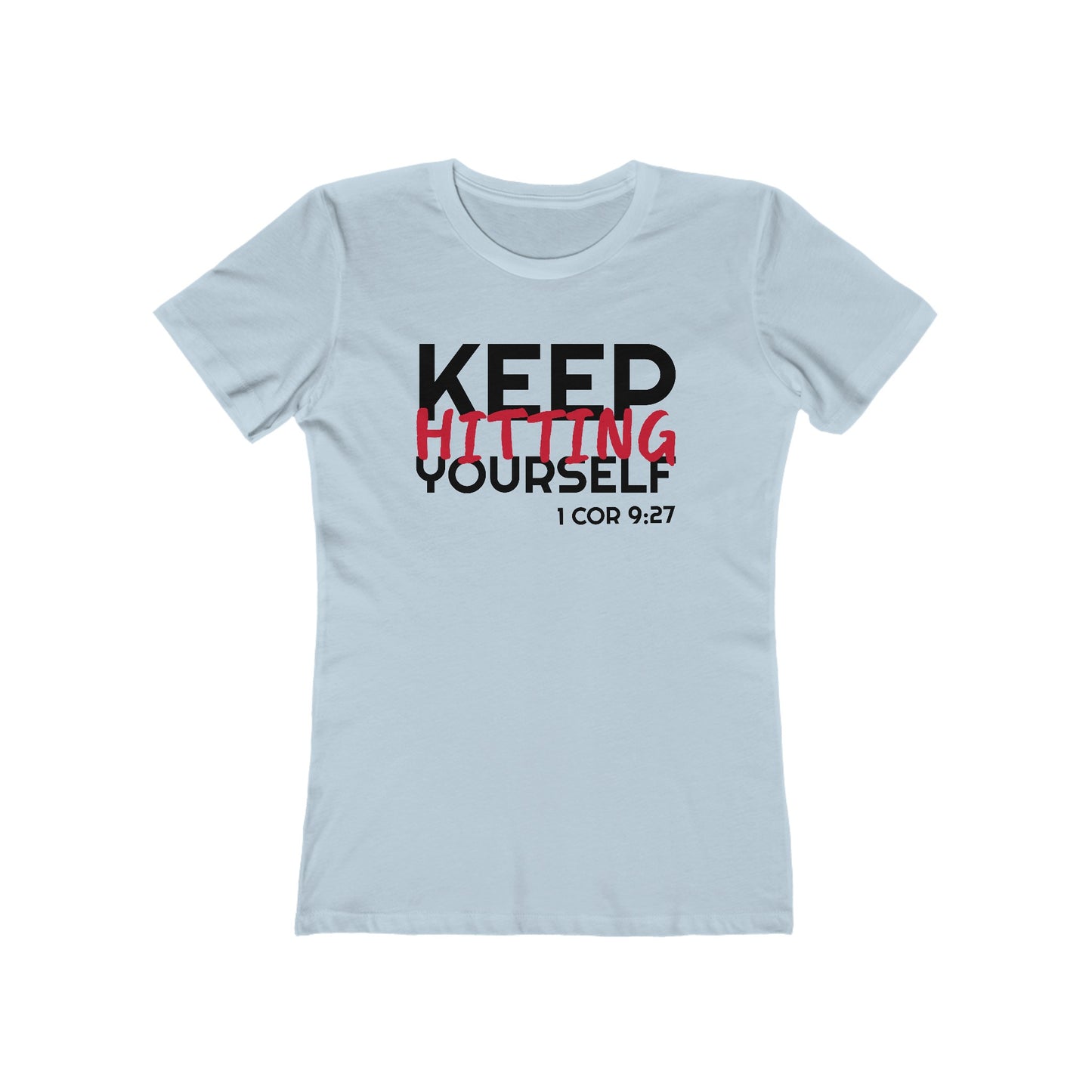 Keep Hitting Yourself (Women's)