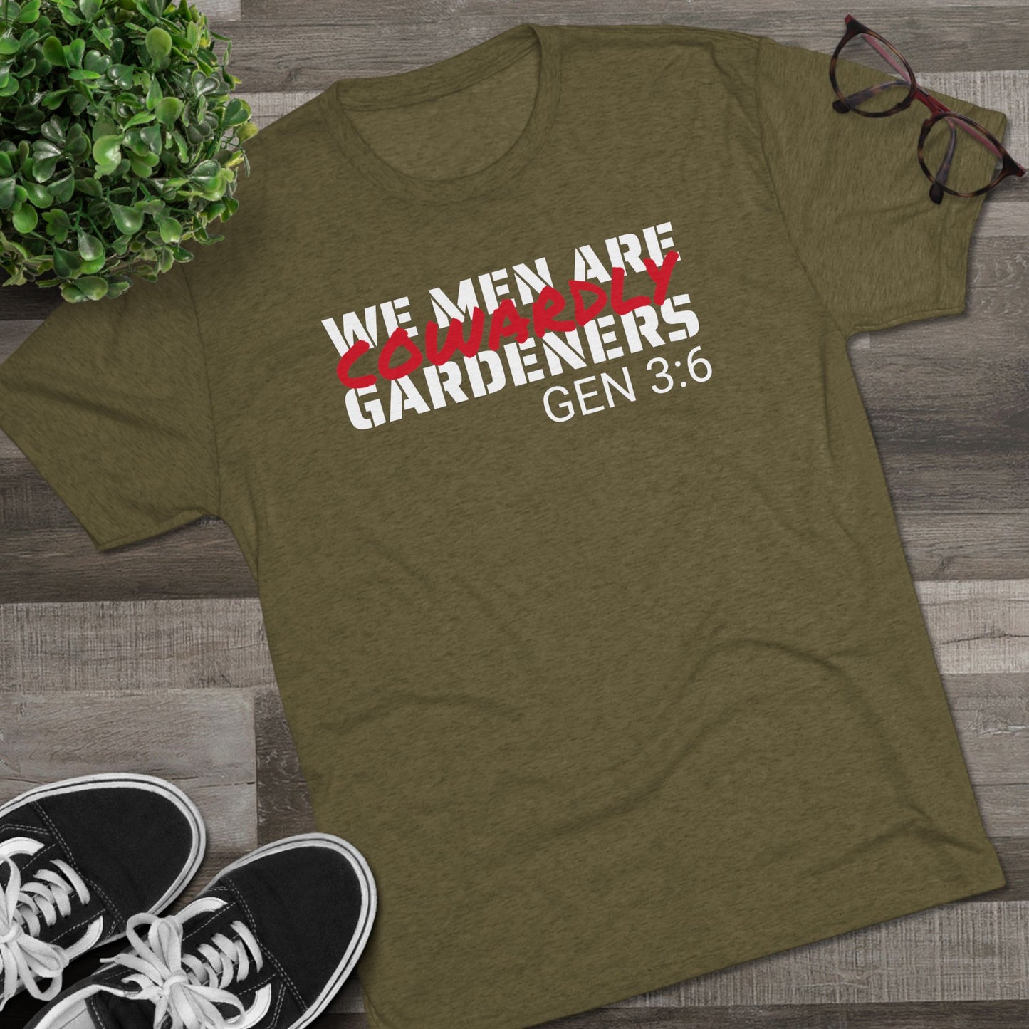 We Men are Cowardly Gardeners - Genesis 3:6 (Men's)