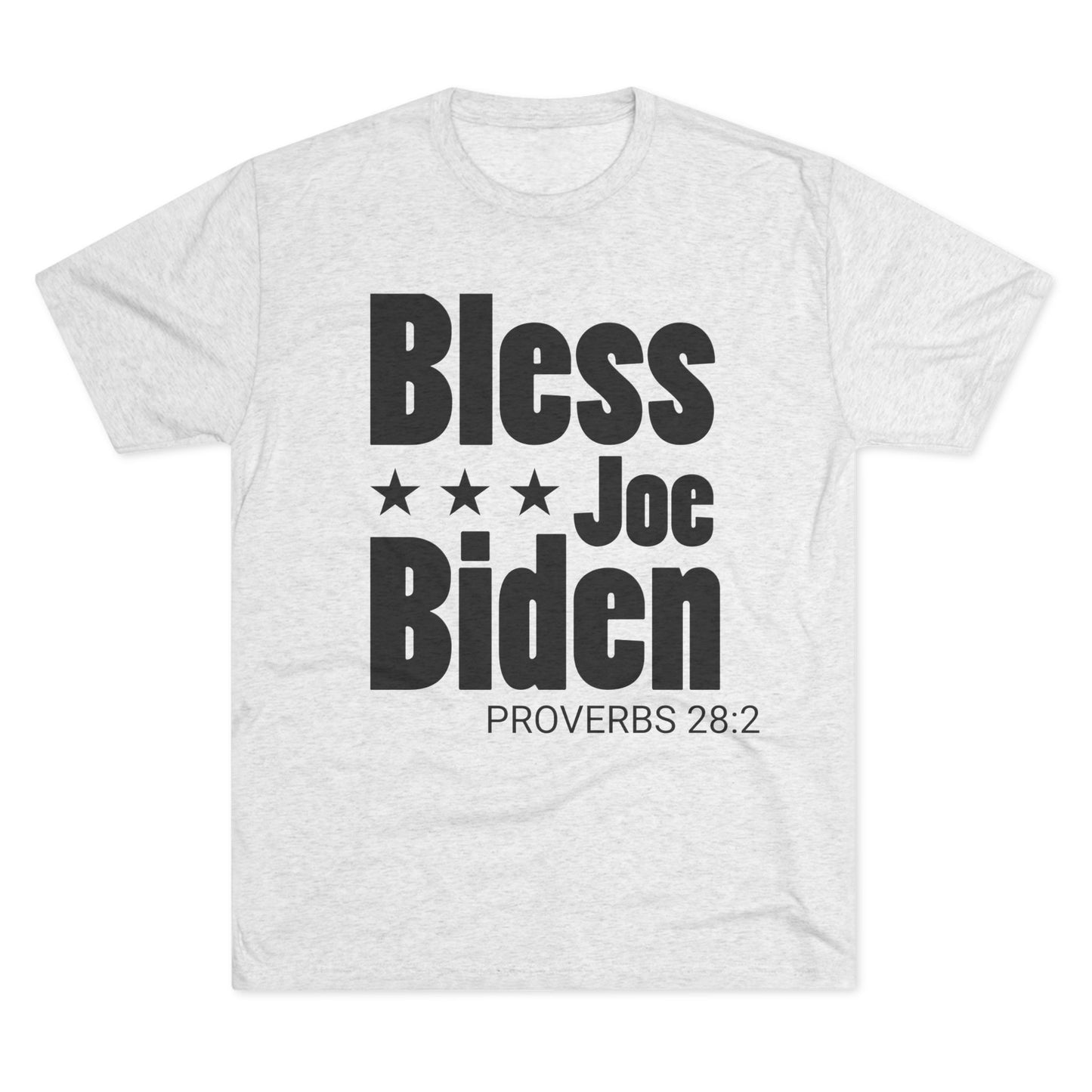 Bless Joe Biden - Proverbs 28:2 (Men's)