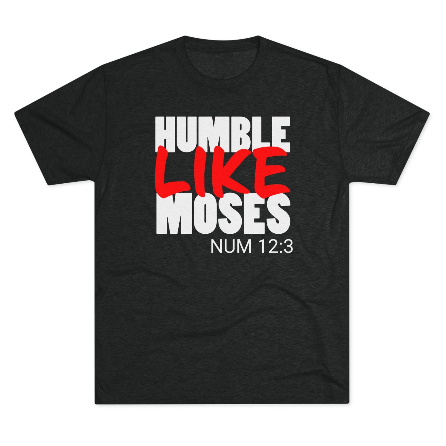 Humble Like Moses - Numbers 12:3 (Men's)