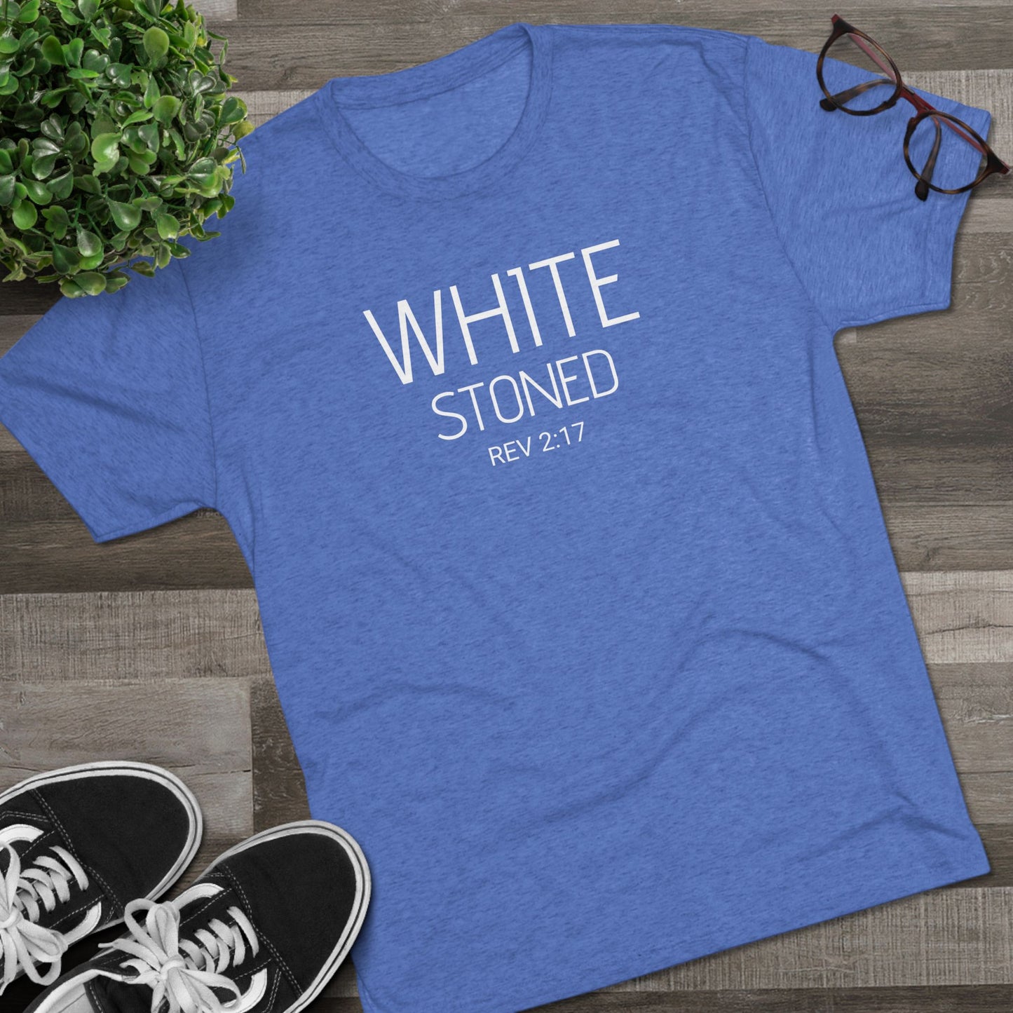 I have been White Stoned by Him - (Men's)