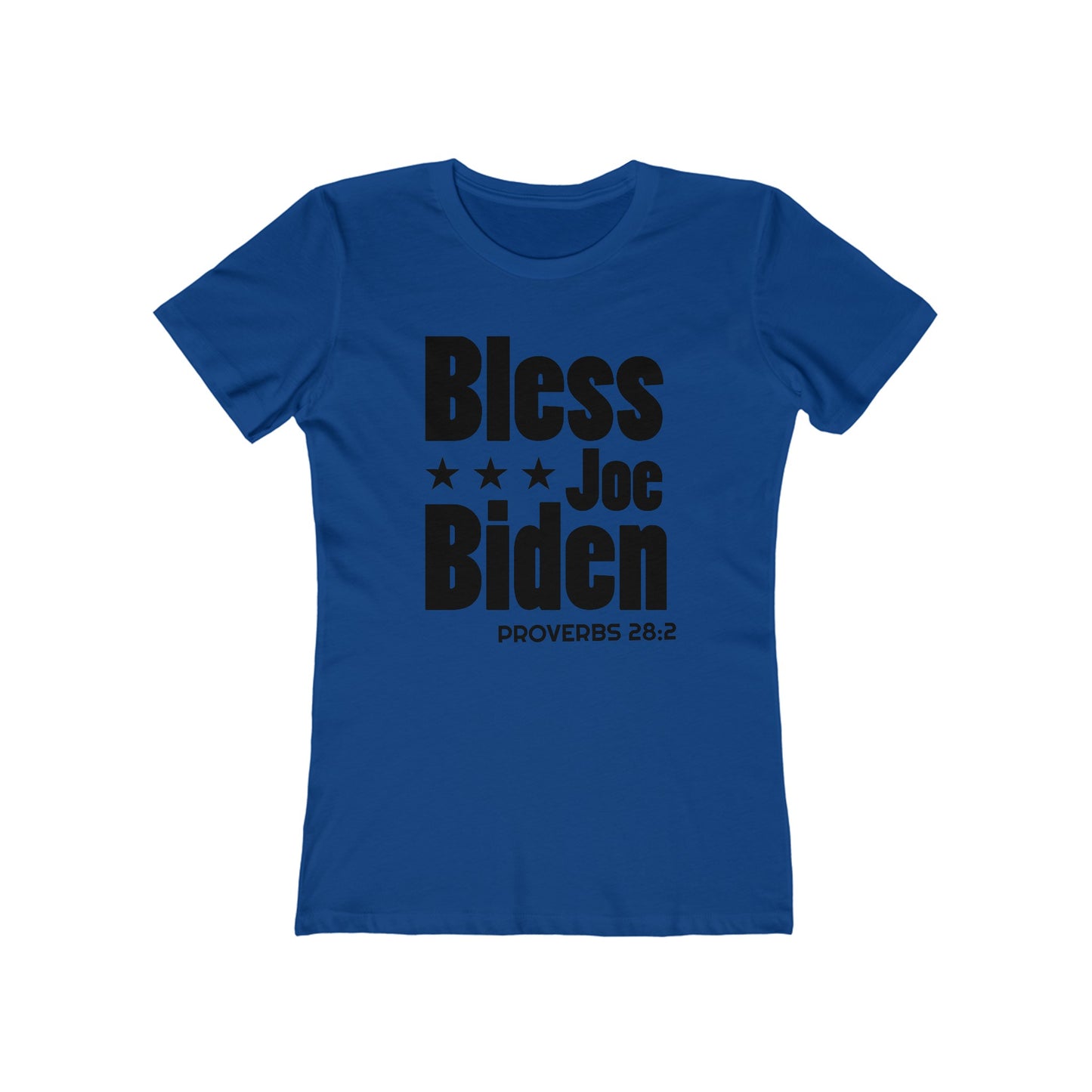 Bless Joe Biden - Proverbs 28:2 (Women's)