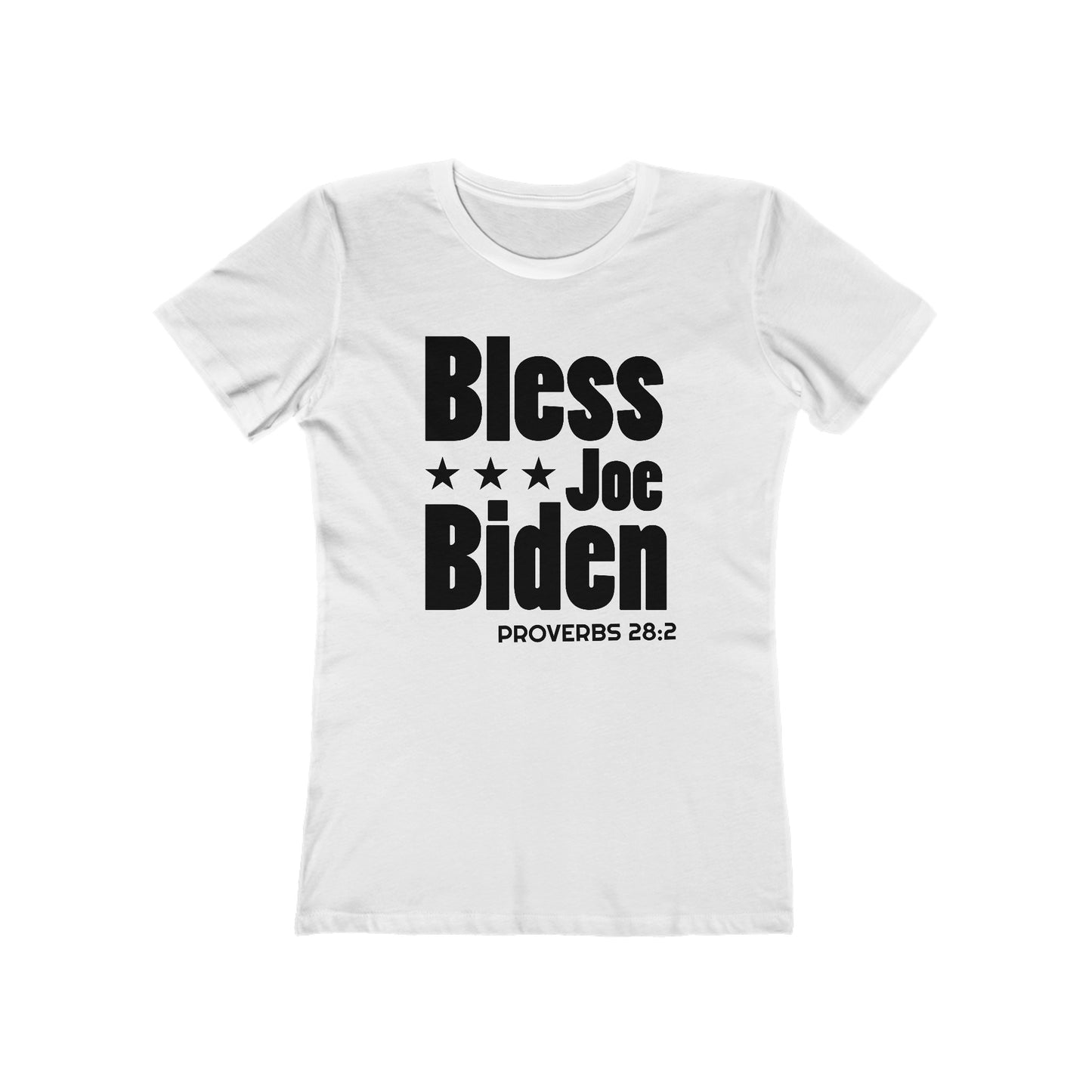 Bless Joe Biden - Proverbs 28:2 (Women's)