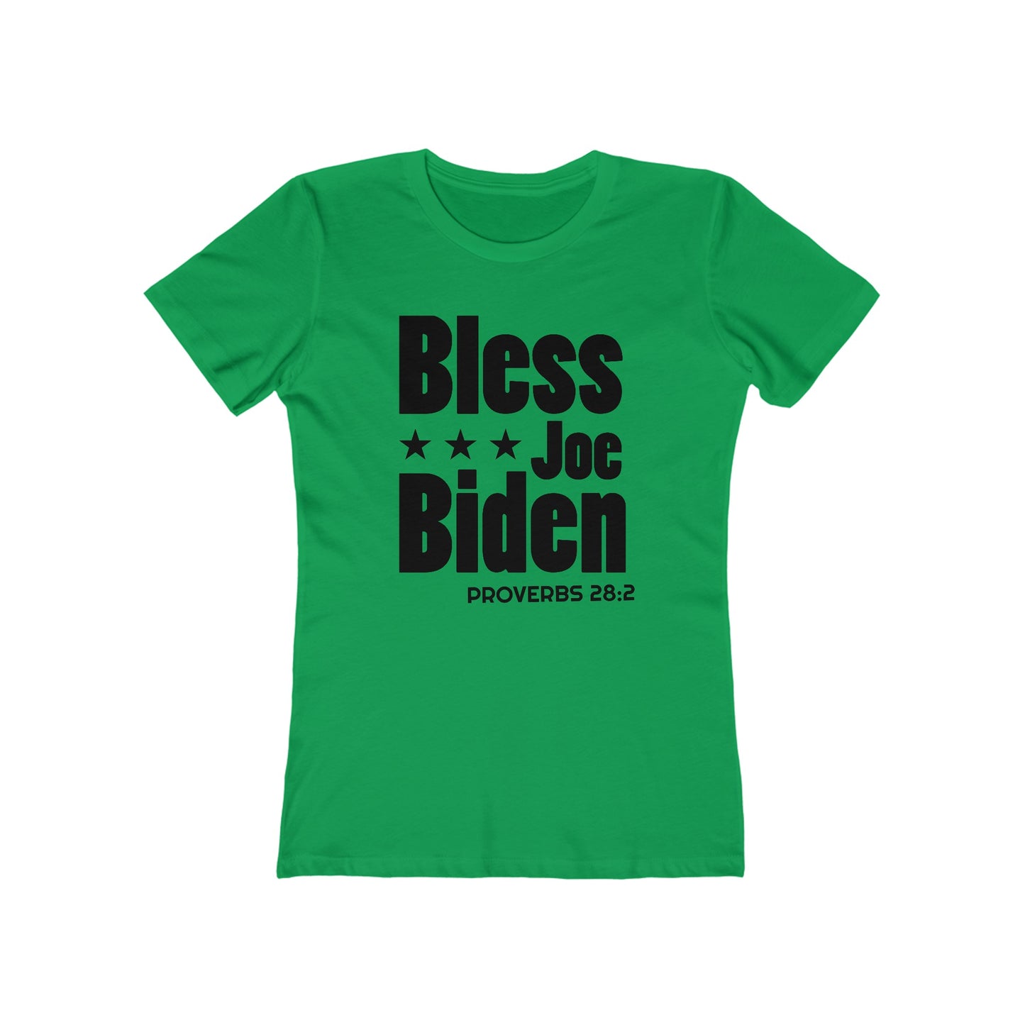 Bless Joe Biden - Proverbs 28:2 (Women's)