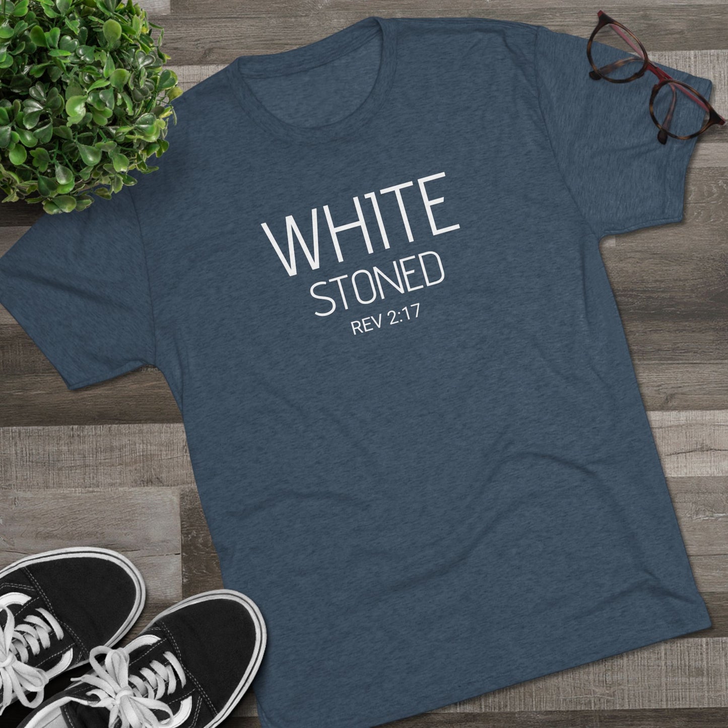 I have been White Stoned by Him - (Men's)