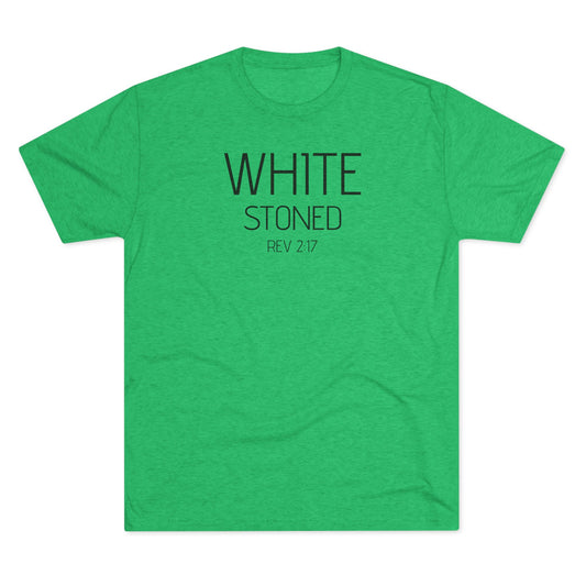 I have been White Stoned by Him - Revelation 2:17 (Men's)