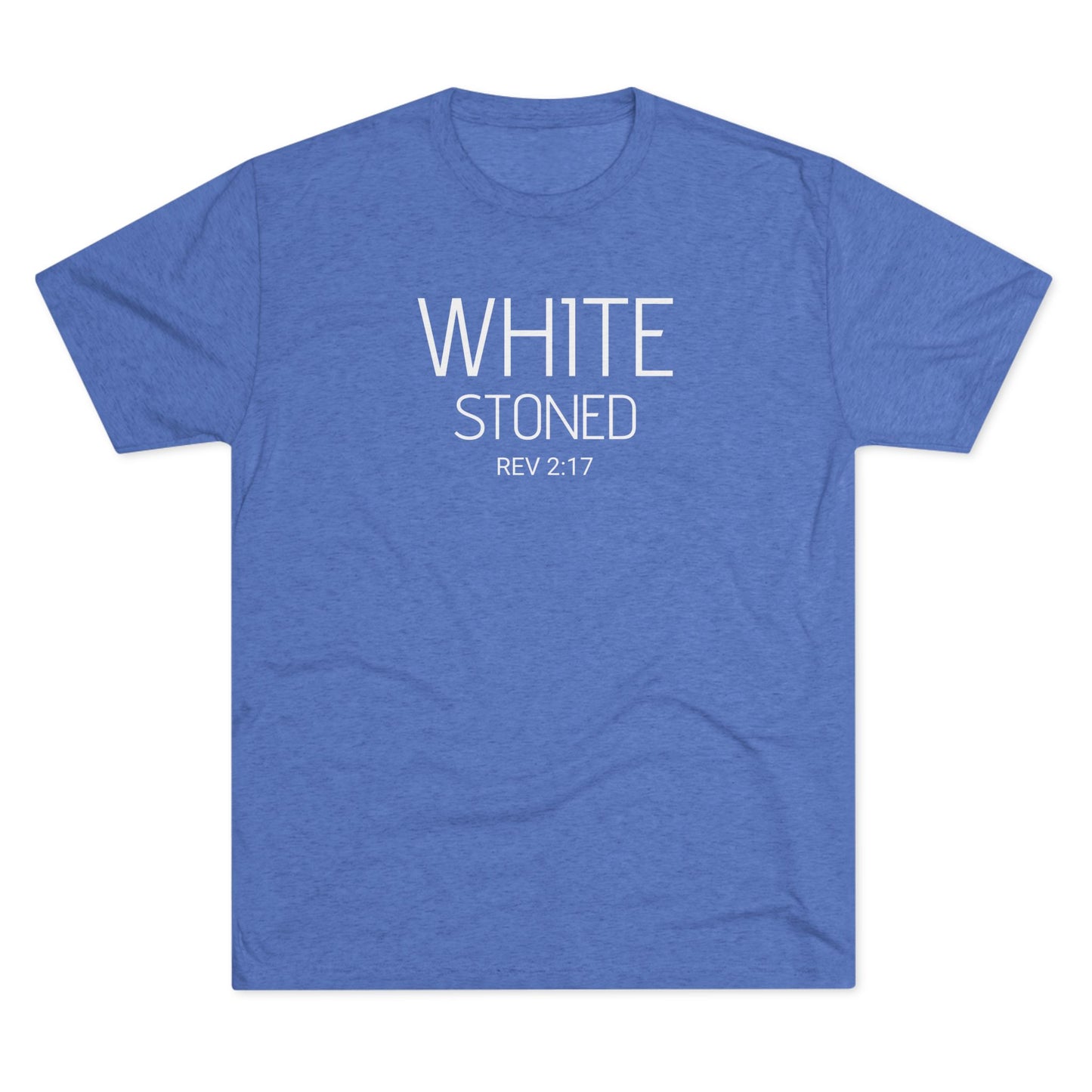 I have been White Stoned by Him - (Men's)