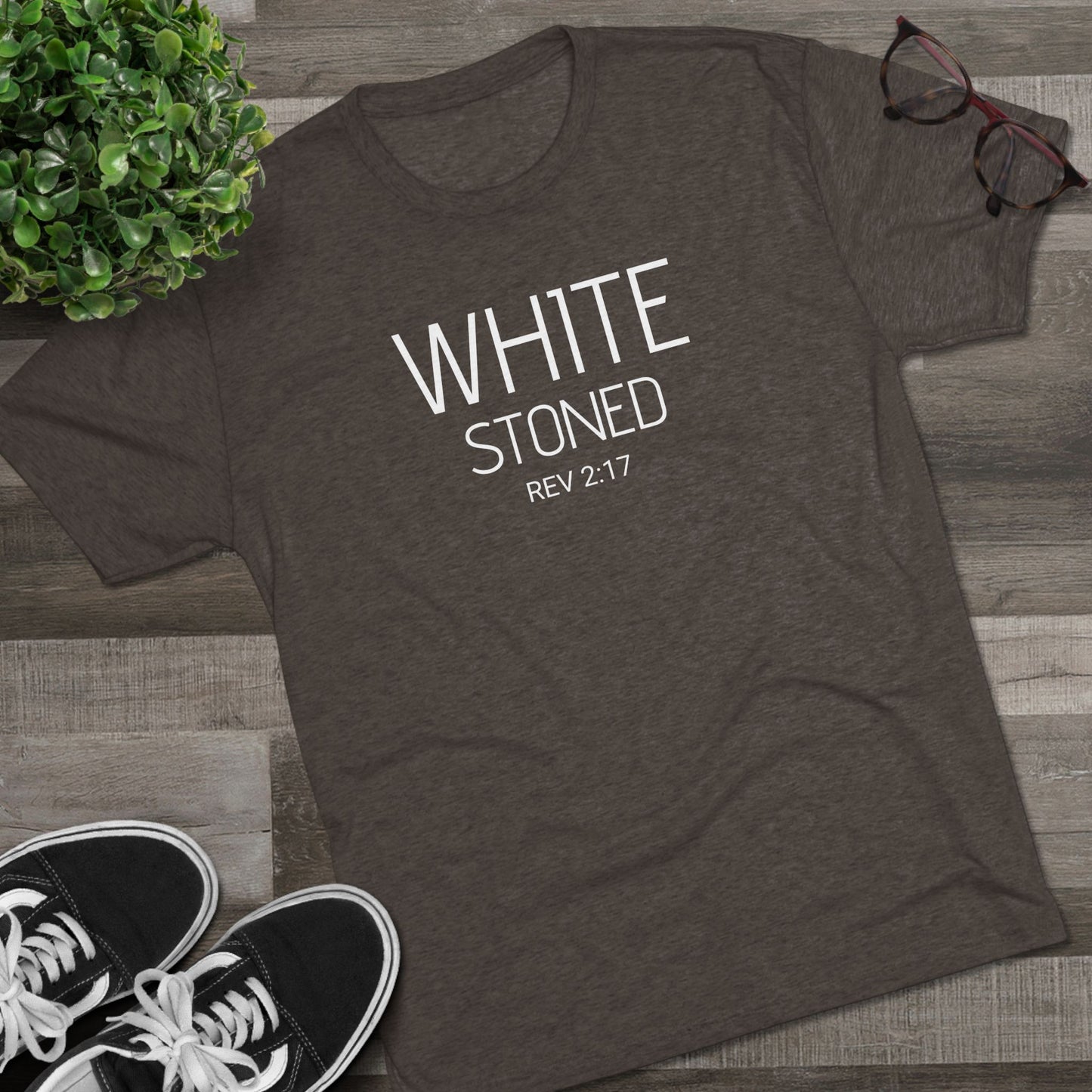 I have been White Stoned by Him - (Men's)