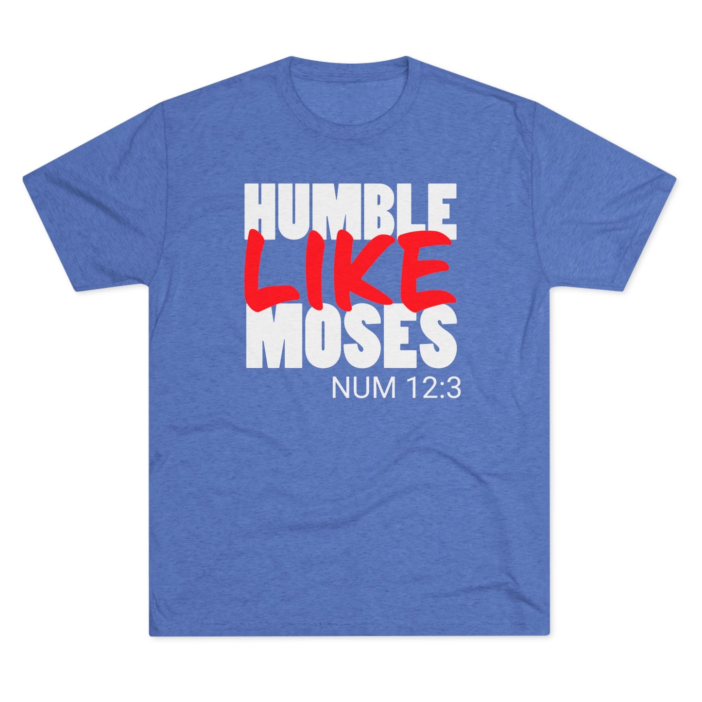 Humble Like Moses - Numbers 12:3 (Men's)