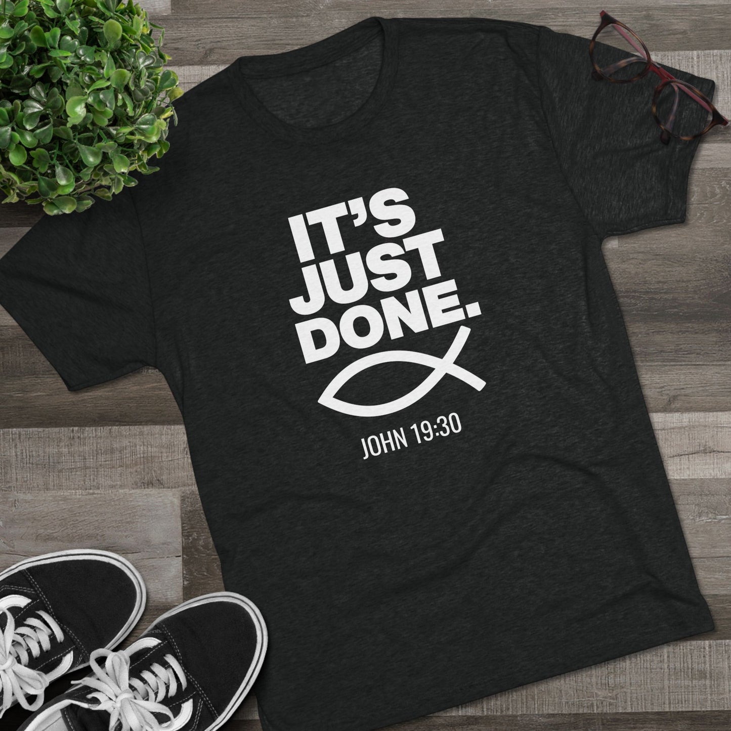 It's Just Done - John 19:30 (Men's)