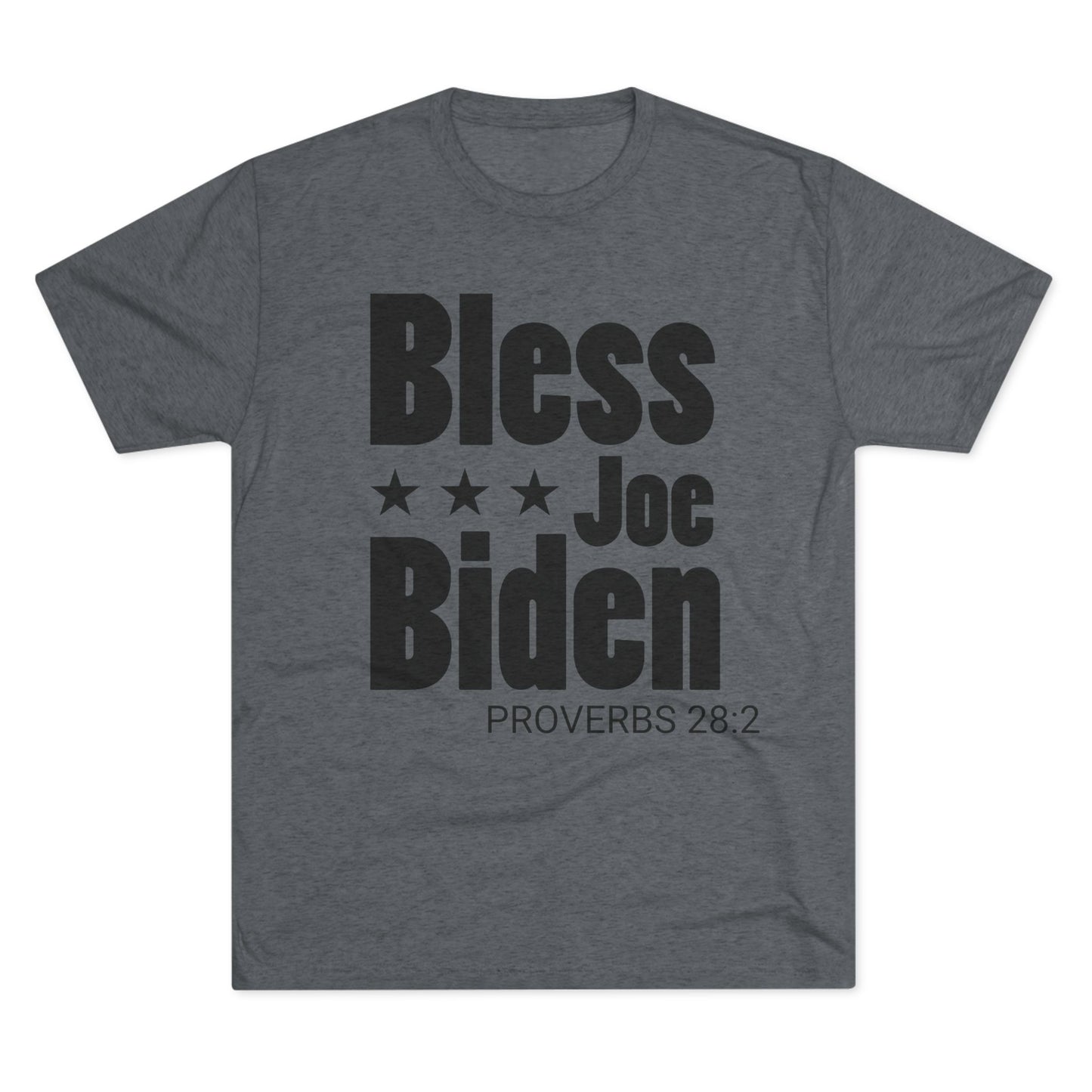 Bless Joe Biden - Proverbs 28:2 (Men's)