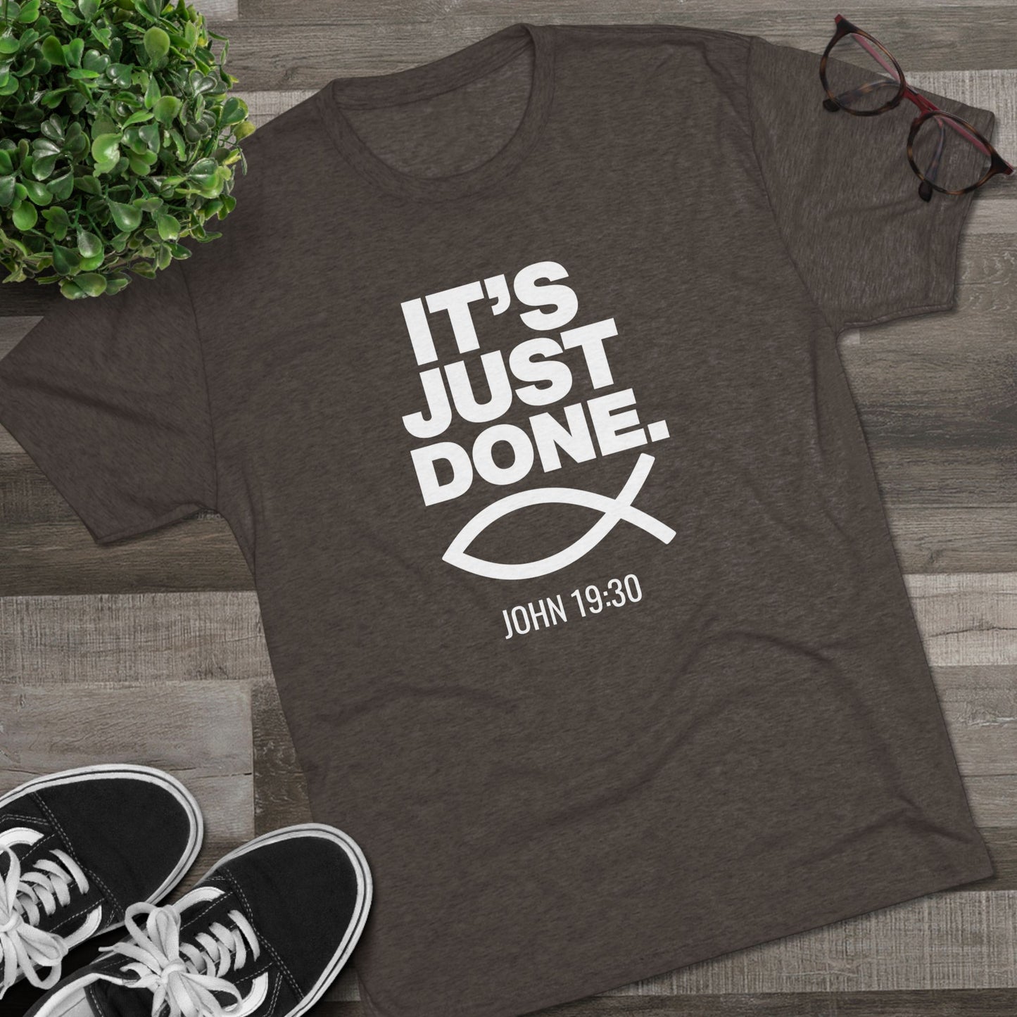 It's Just Done - John 19:30 (Men's)