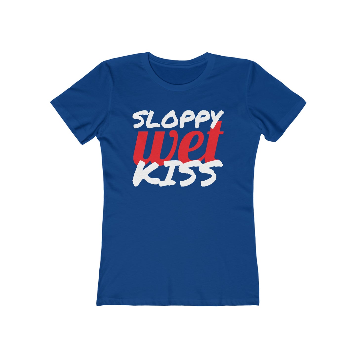 Sloppy Wet Kiss (Women's)