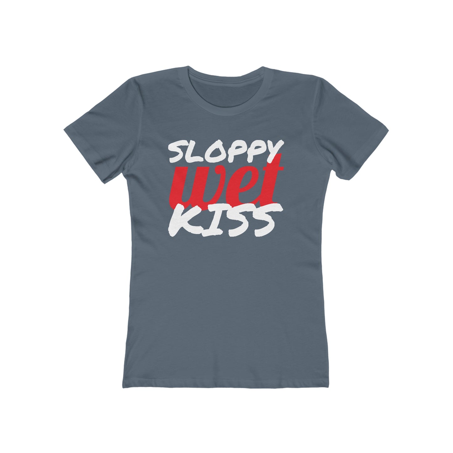 Sloppy Wet Kiss (Women's)