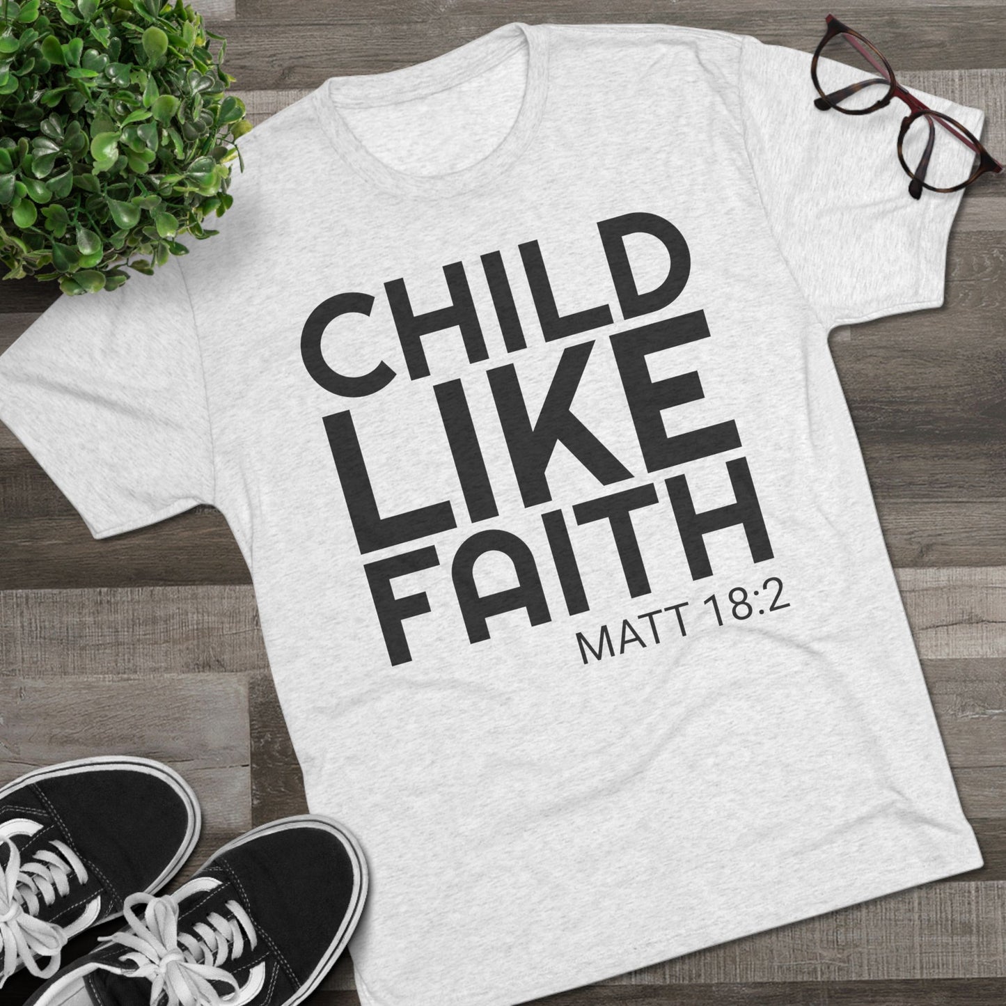 You will need Child Like Faith (Men's)