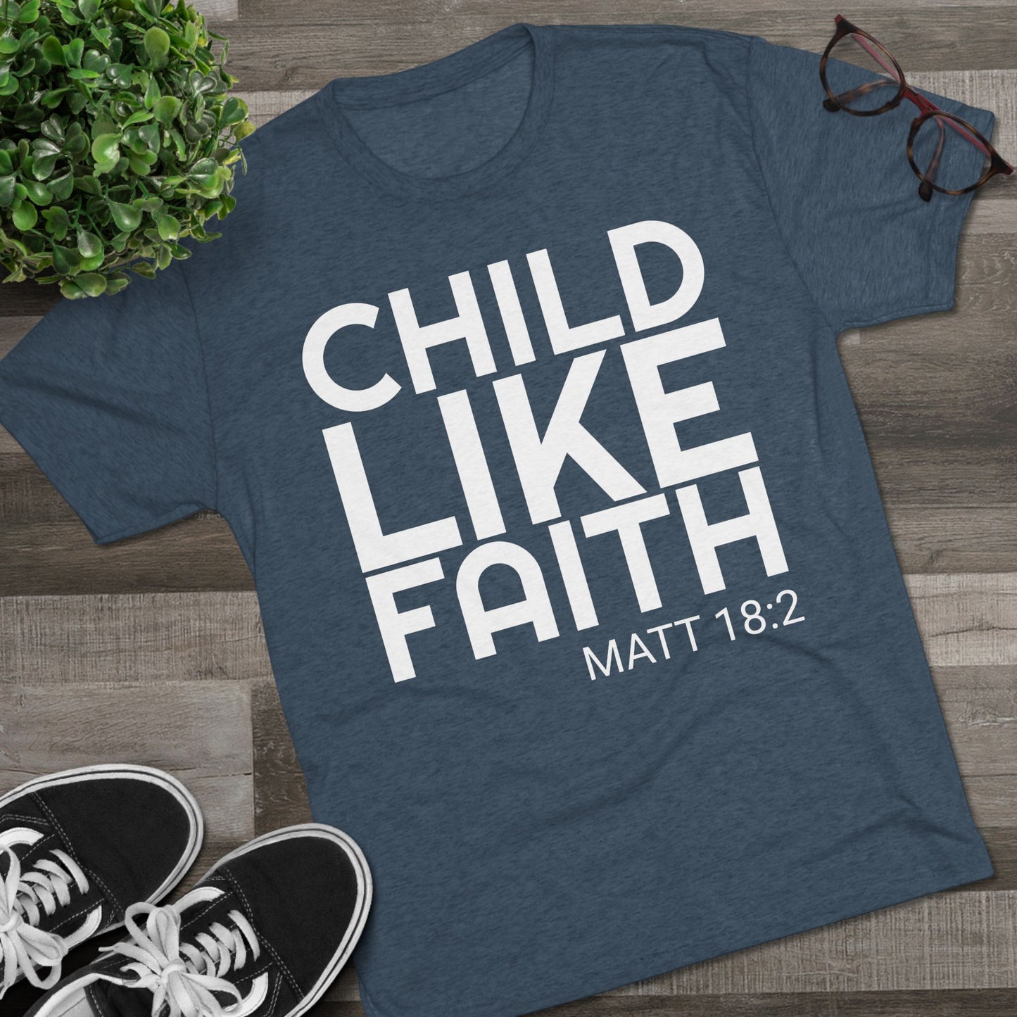 You will need Child Like Faith (Men's)