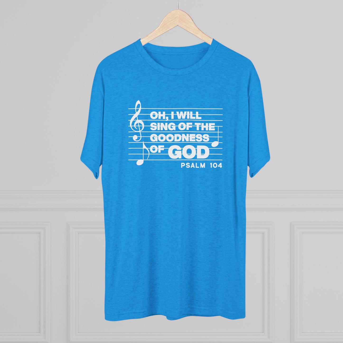 Sing the Goodness of God - Psalm 104 (Men's)