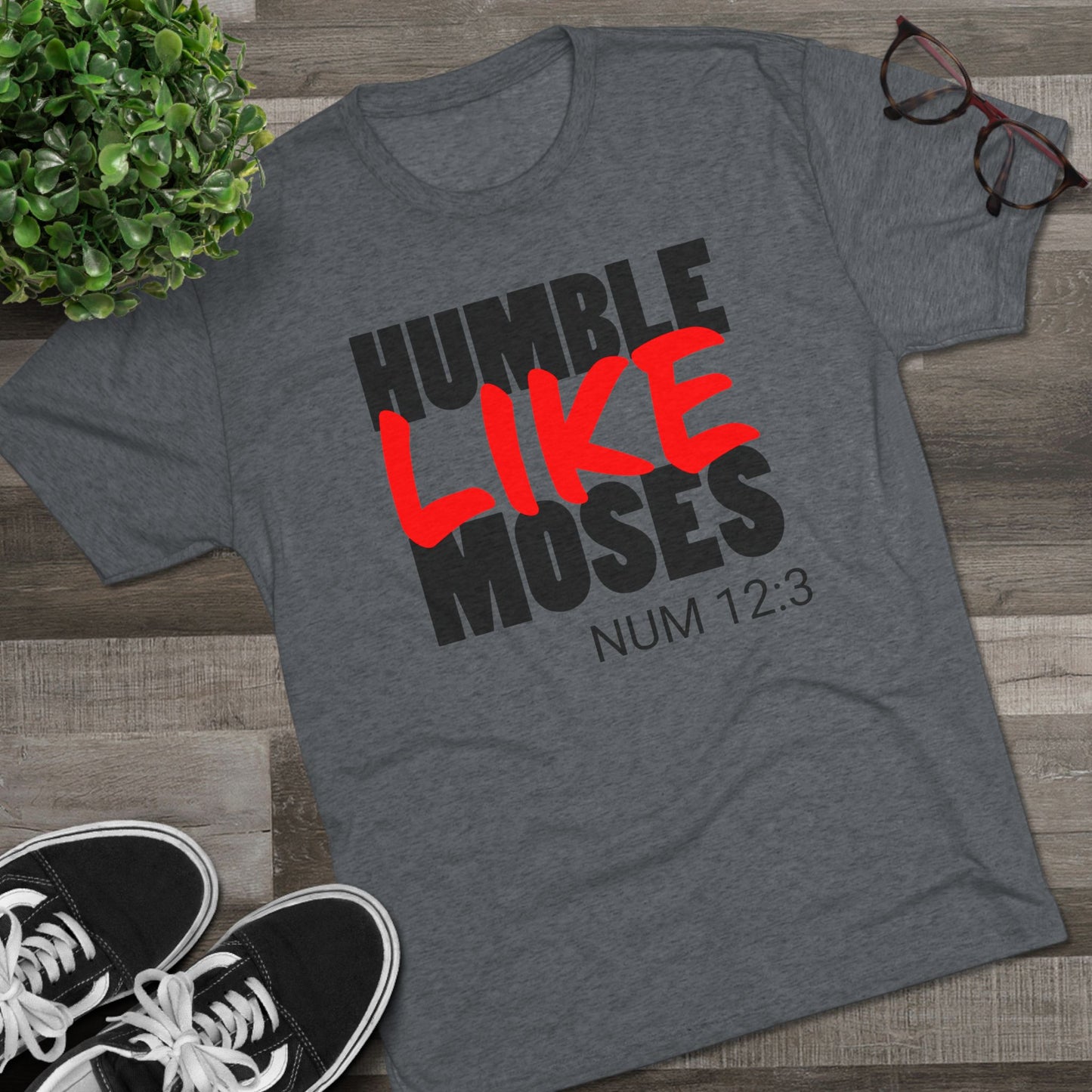 Humble Like Moses - Numbers 12:3 (Men's)