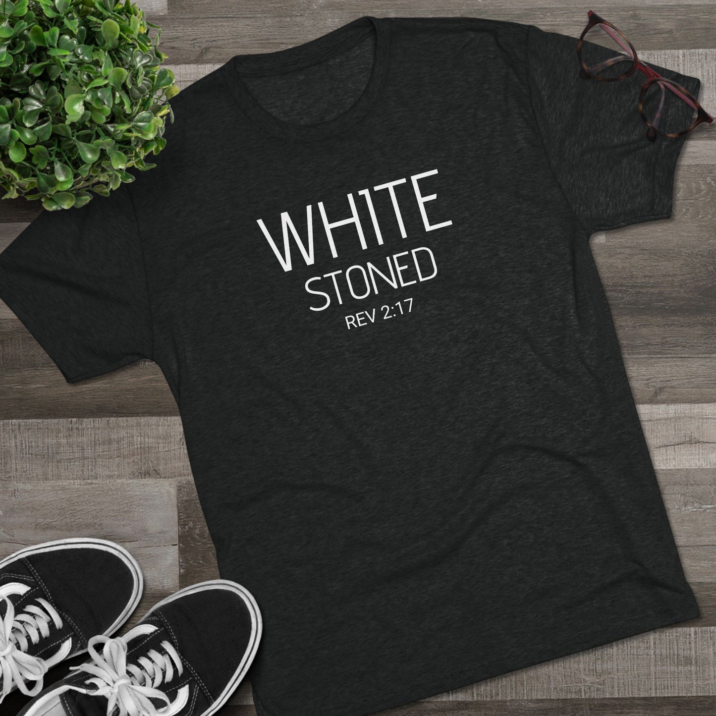 I have been White Stoned by Him - (Men's)