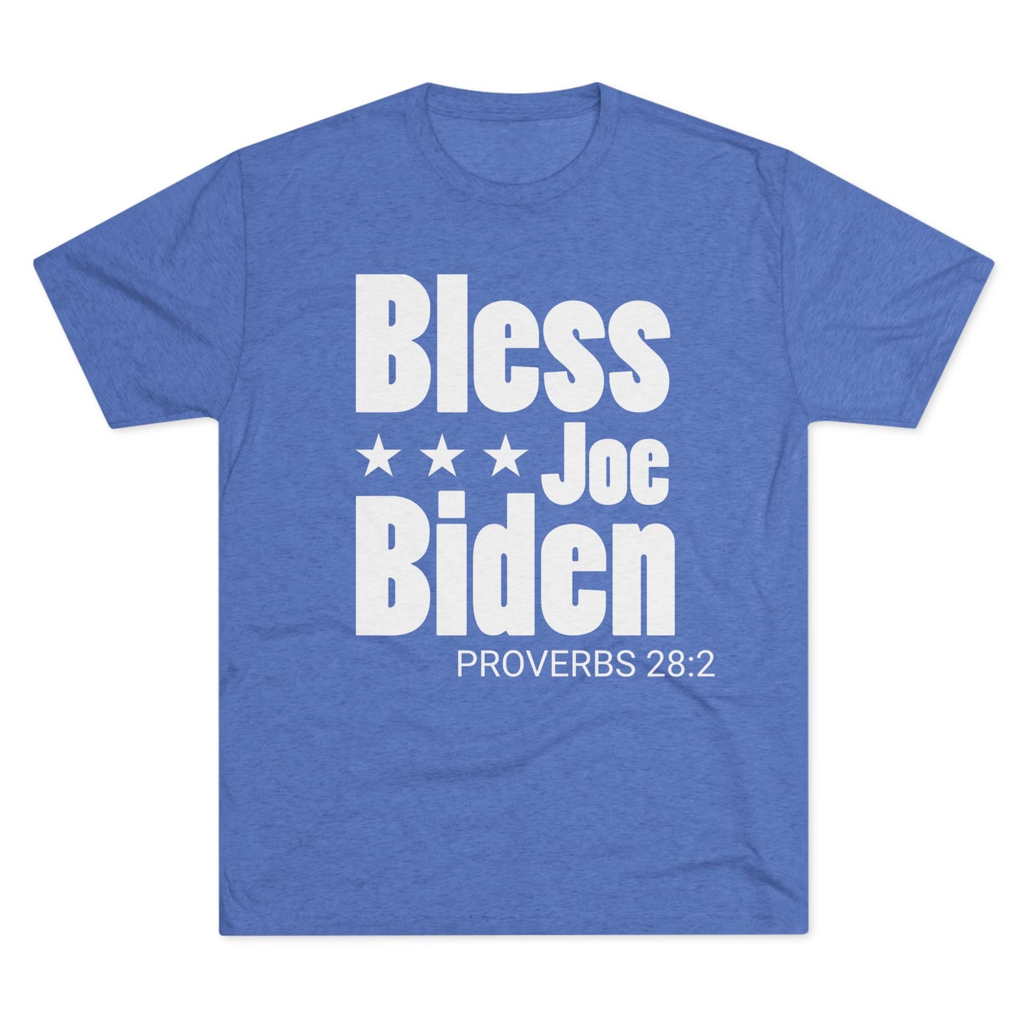 Bless Joe Biden - Proverbs 28:2 (Men's)