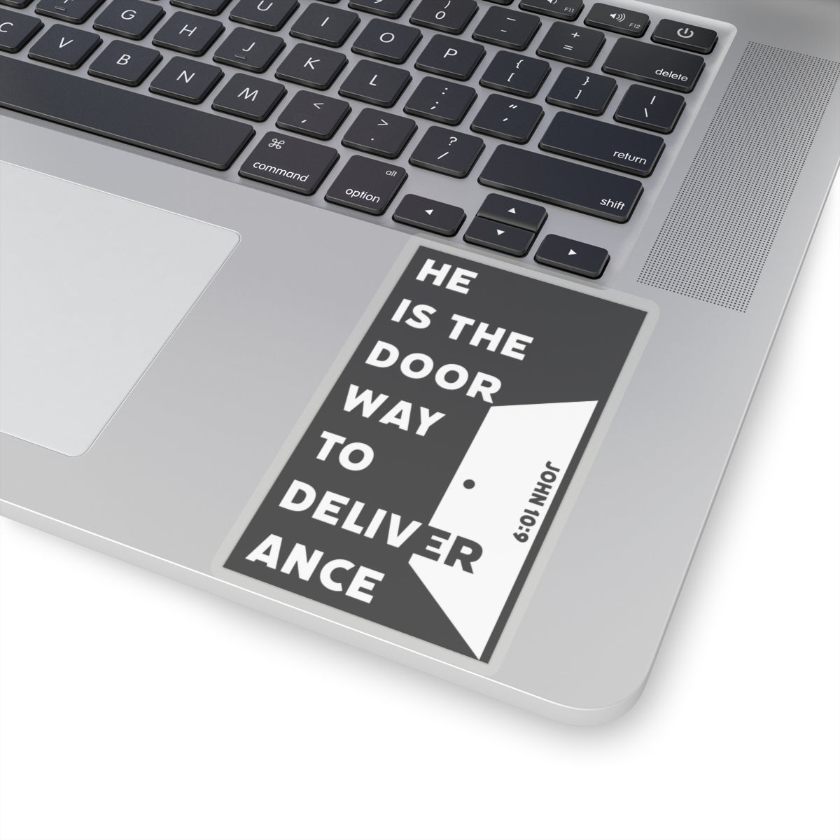 He is the Door Way to Deliverance - John 10:9 - Kiss-Cut Sticker