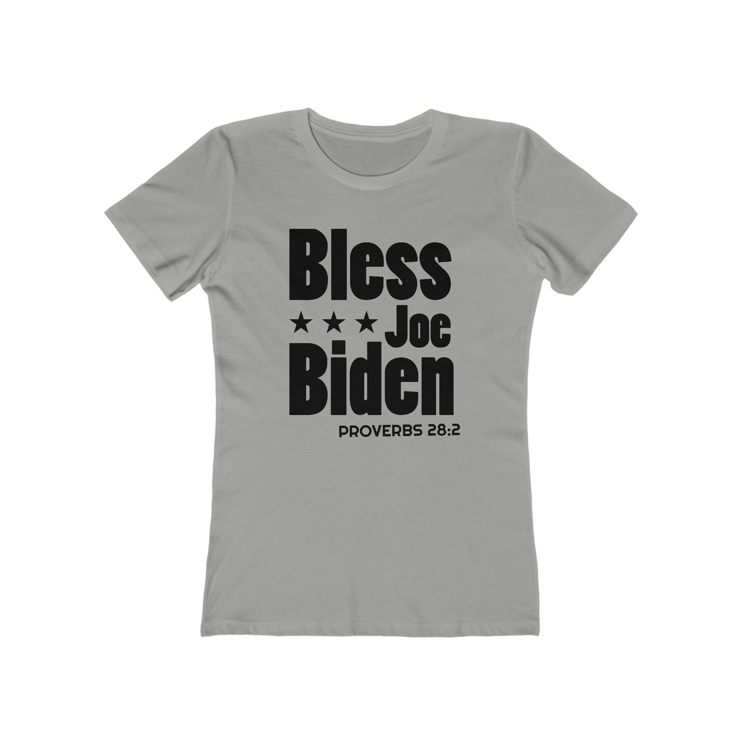 Bless Joe Biden - Proverbs 28:2 (Women's)