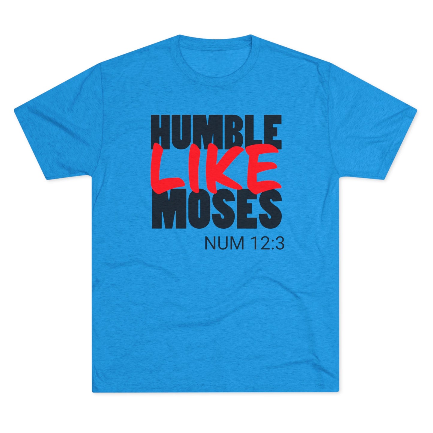 Humble Like Moses - Numbers 12:3 (Men's)