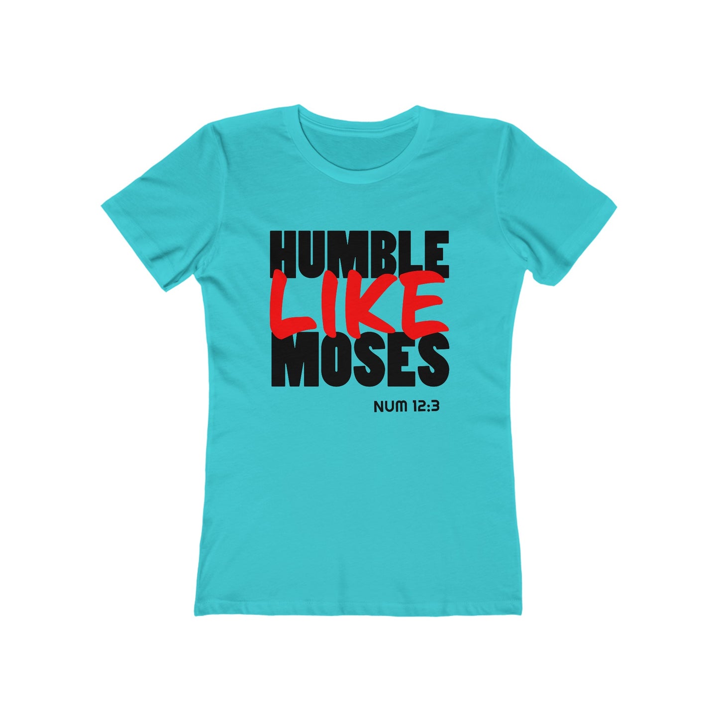 Humble Like Moses - Numbers 12:3 (Women's)