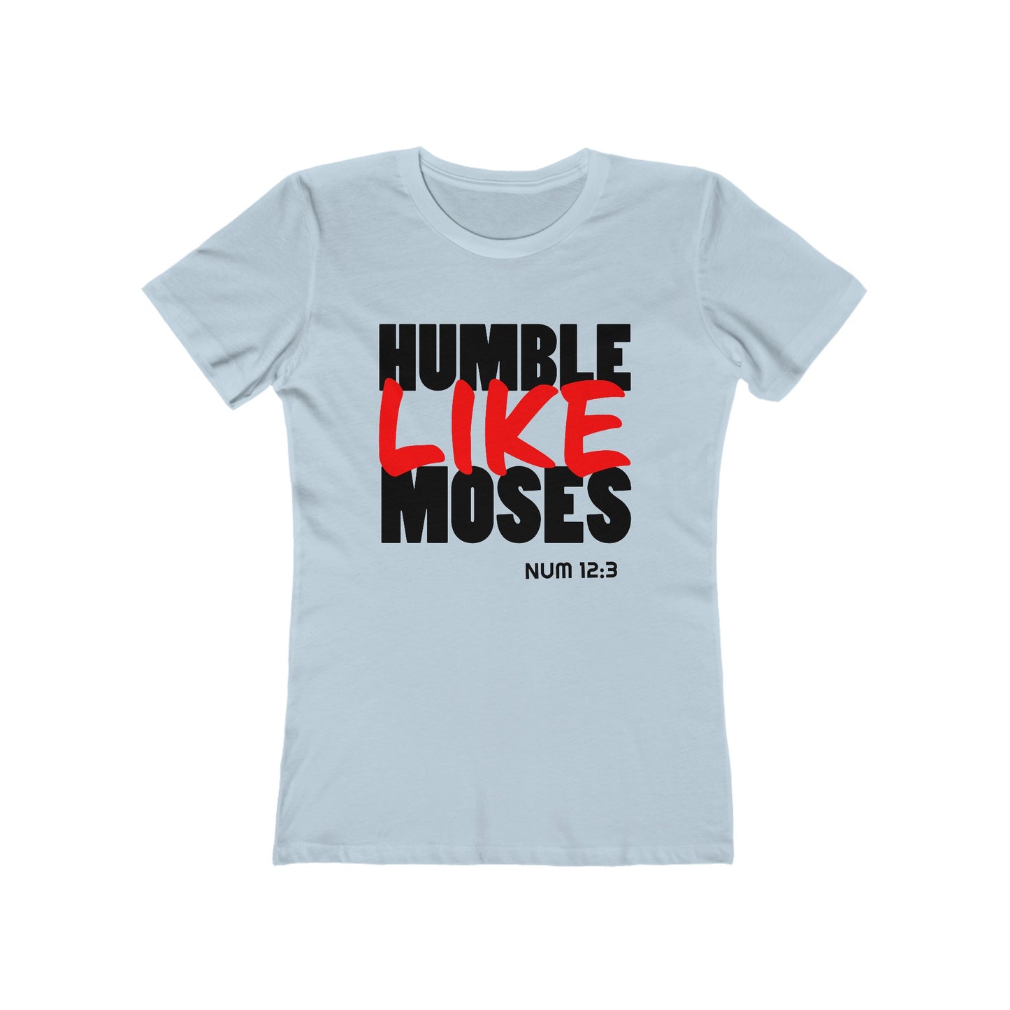 Humble Like Moses - Numbers 12:3 (Women's)