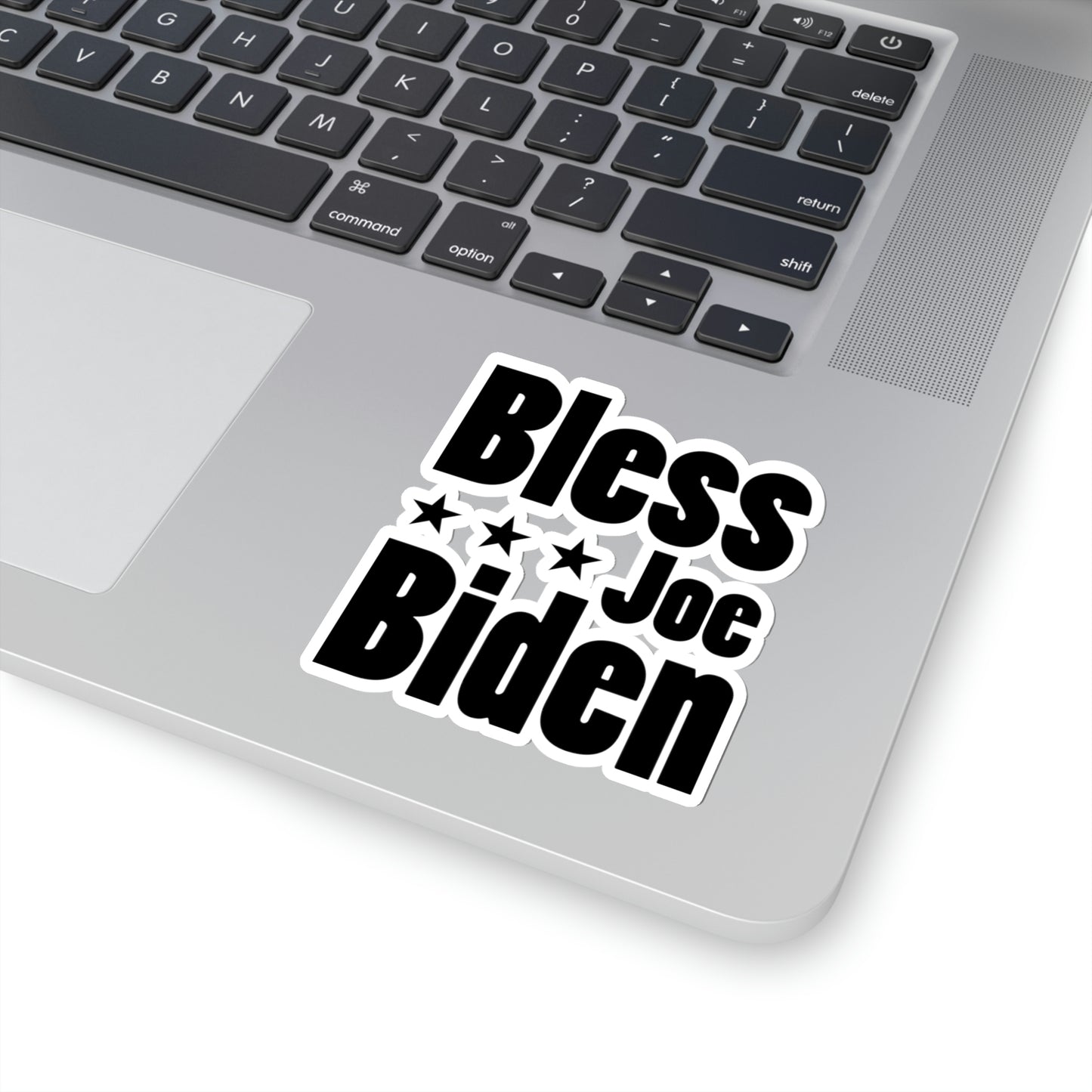 Bless Joe Biden - Kiss-Cut Sticker