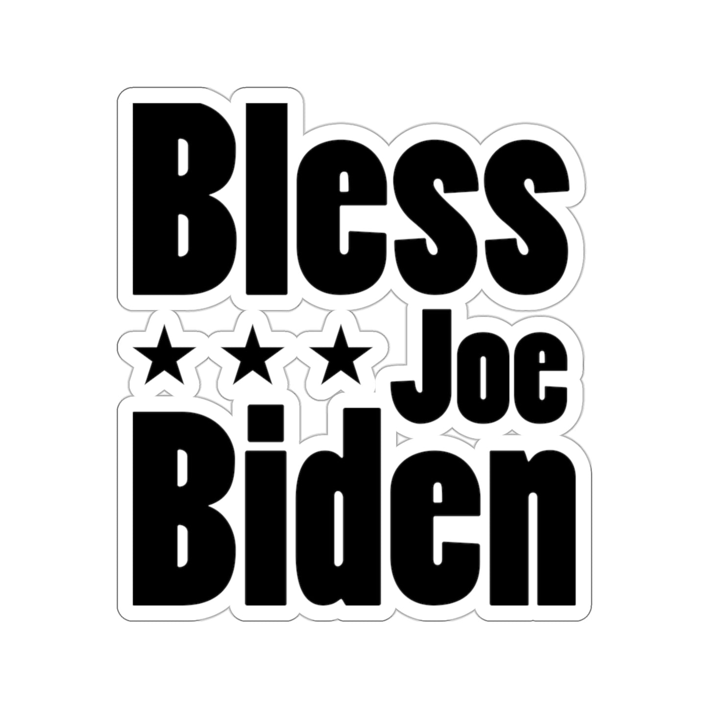 Bless Joe Biden - Kiss-Cut Sticker